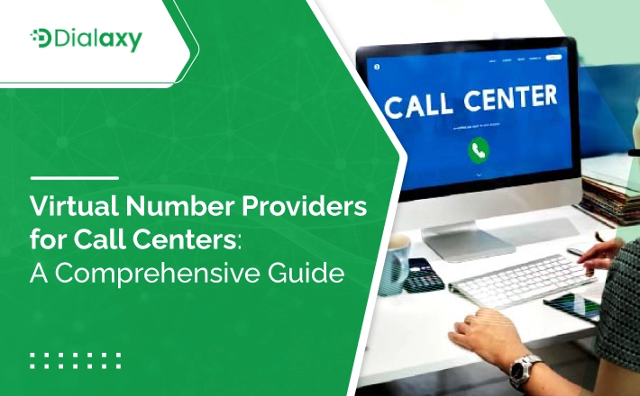 Virtual Number Providers for Call Centers: A Comprehensive Guide
