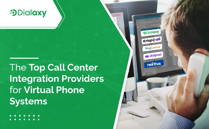 The Top Call Center Integration Providers for Virtual Phone Systems