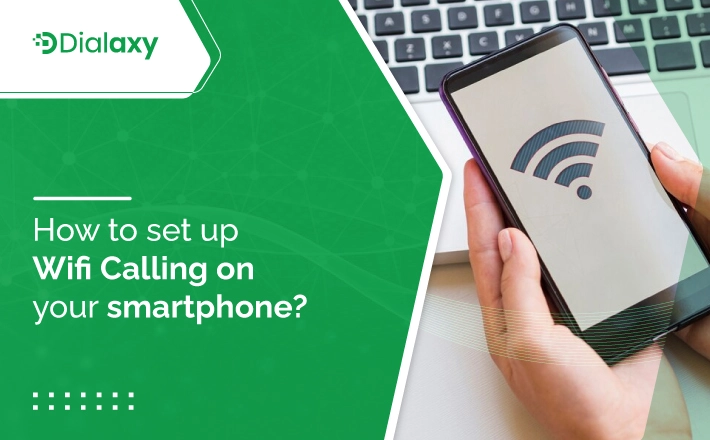 How to Set Up Wifi Calling on Your Smartphone