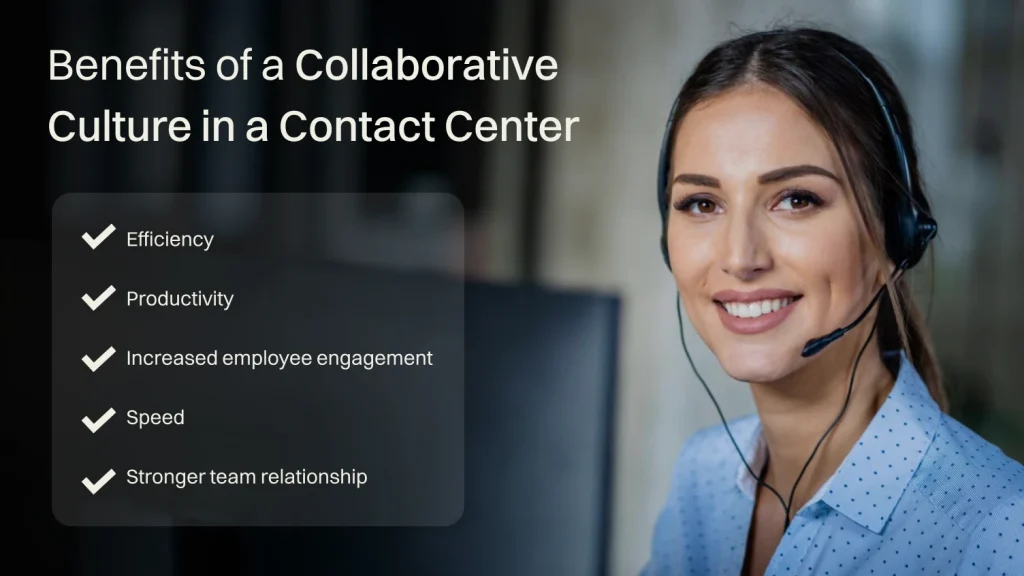 Benefits of a collaborative culture in a contact center