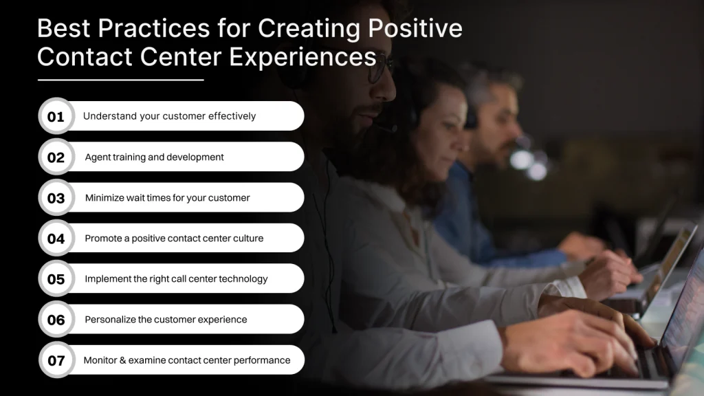Best practices for creating positive contact center experiences
