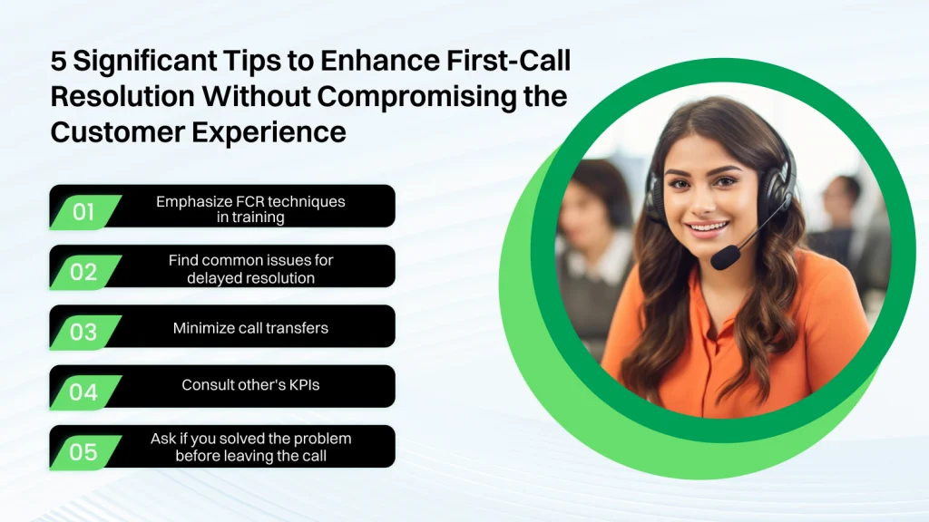 5 significant tips to enhance first-call resolution without compromising the customer experience