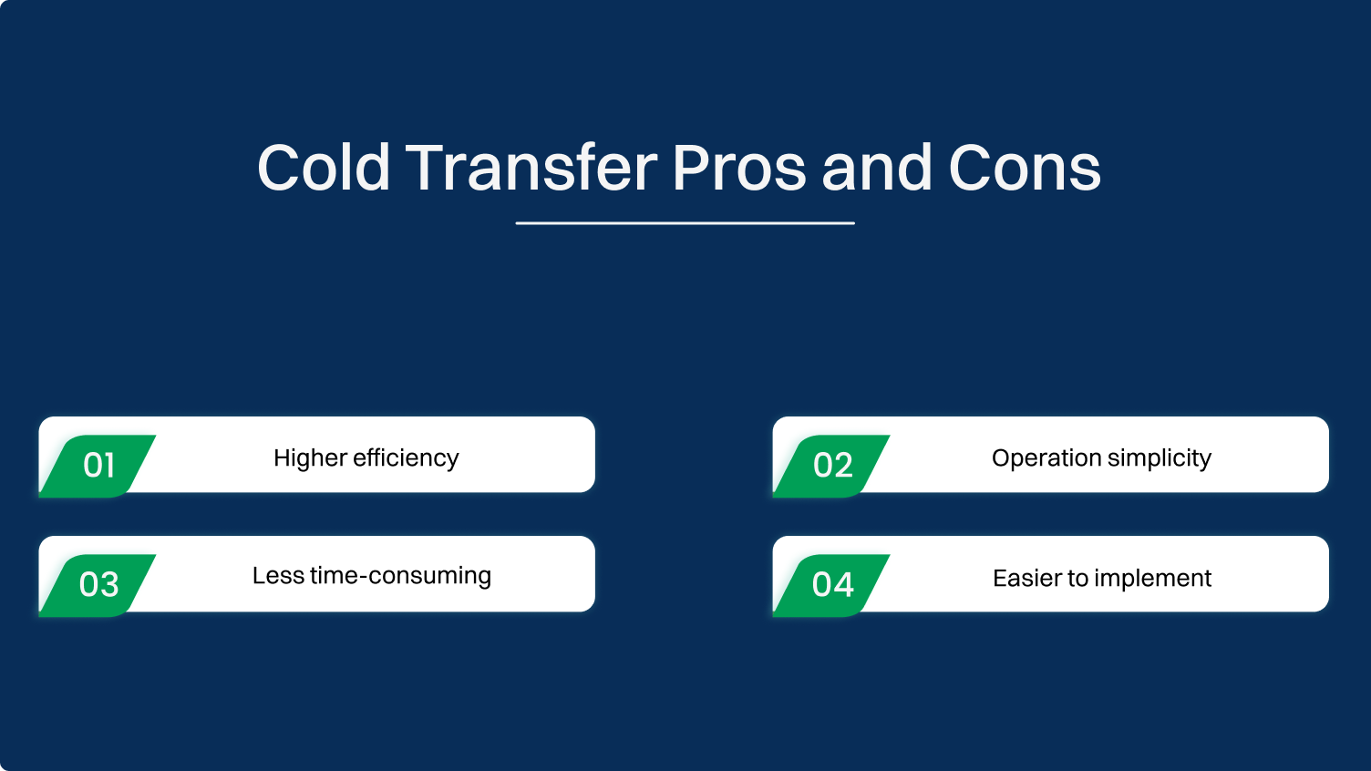 Cold transfer pros and cons 