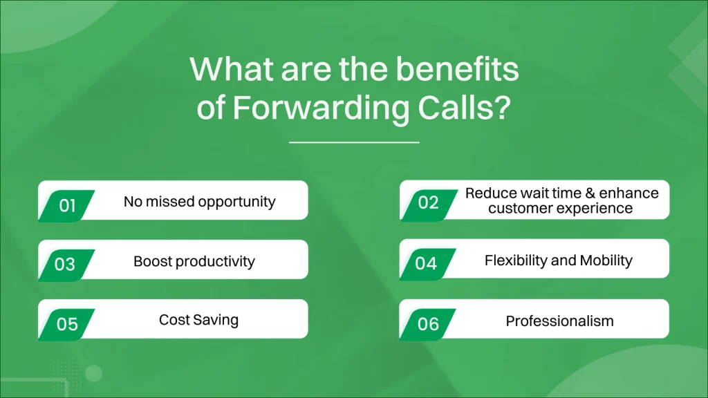 What are the benefits of Forwarding Calls