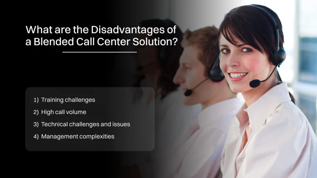 What are the Disadvantages of a Blended Call Center Solution