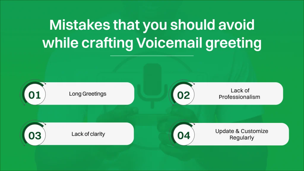 Mistakes to avoid while crafting Voicemail greeting