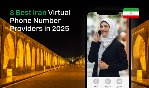 8 Best Iran Virtual Phone Number Providers in 2025.