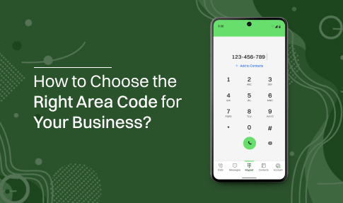How to choose right area code for your business number in 2025.