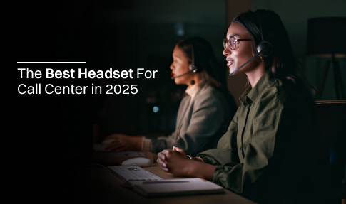 the best headset for call center in 2025 a complete guide.