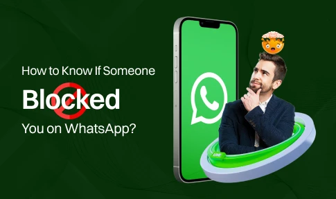 How to Know If Someone Blocked You on WhatsApp?