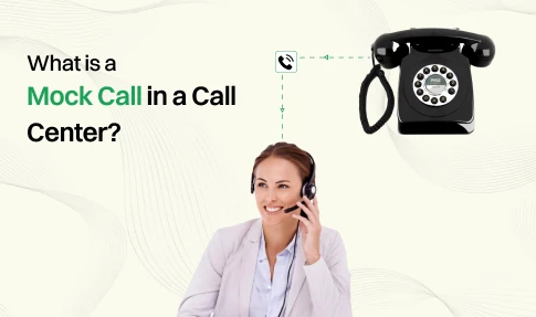 What is a Mock call in a call center?