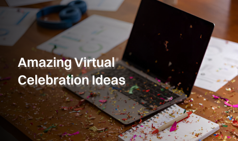 Virtual Celebration Ideas for remote working.