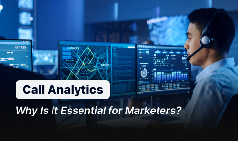 What Is Call Analytics and Why Is It Essential for Marketers?