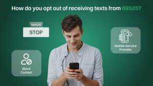 A Guy opting out of receiving texts from 69525 short code.