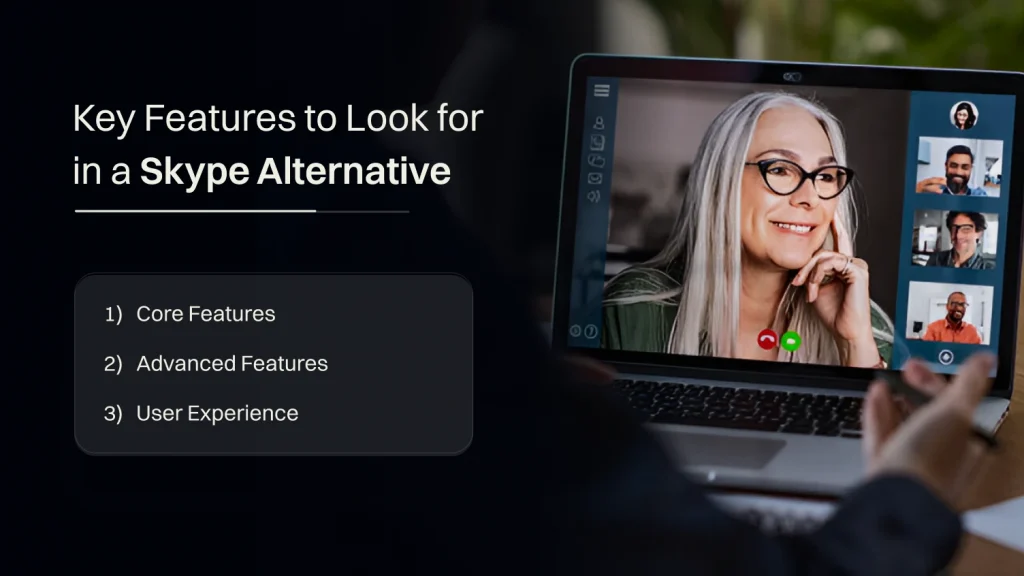 Key Features to Look for in a Skype Alternative