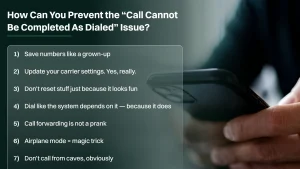 Ways to prevent the "call cannot be completed as dialed" issue.