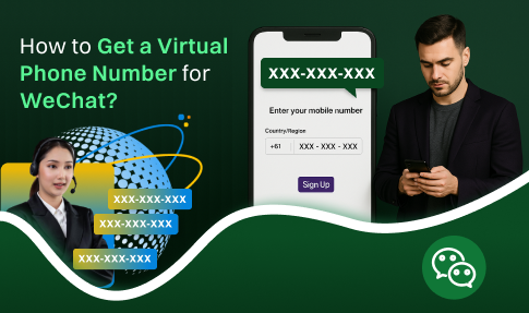 How to Get a Virtual Phone Number for WeChat?