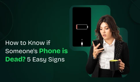 How to Know if Someone's Phone is Dead