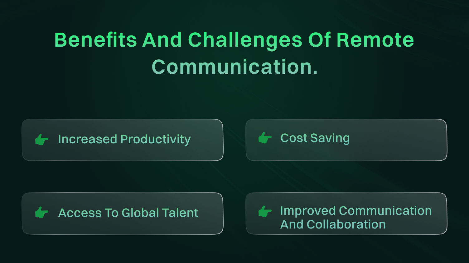 Benefits and challenges of remote communicaiton
