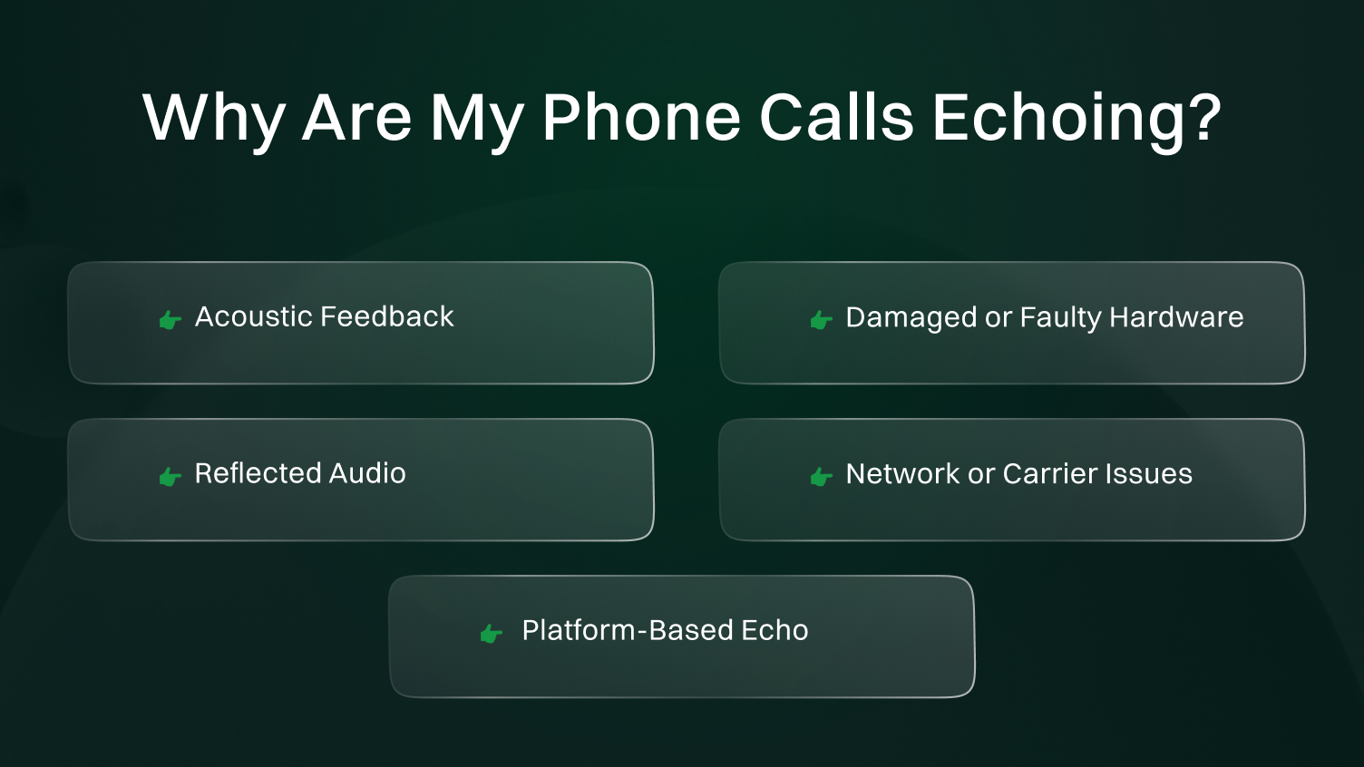 Why are my phone calls echoing