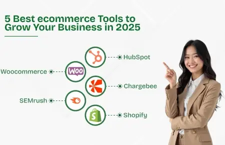 This imae shows a women pointing at 5 best ecommerce tools to grow your business.
