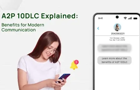 A young woman smiling while checking her phone, with a smartphone screen showing a text message about A2P 10DLC.