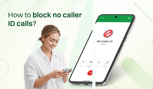 A lady blocking no caller ID Calls in her phone.