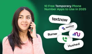 Top Free Temporary Phone Number Apps to Try in 2025