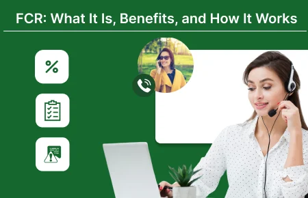 First Call Resolution (FCR)